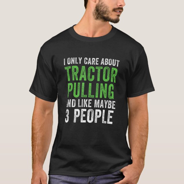 Traktorpulling Jag Bryr Mig Endast Om Traktorpulli T Shirt (Framsida)
