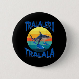 Tralalero Tralala Funny Italy Brainrot Meme Knapp