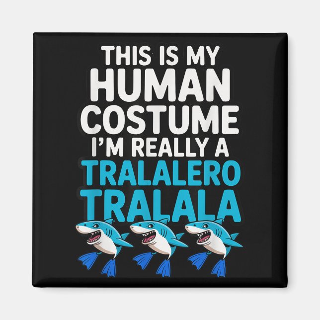 Tralalero Tralala Human Costume Funny Meme Hallowe Magnet (Framsidan)