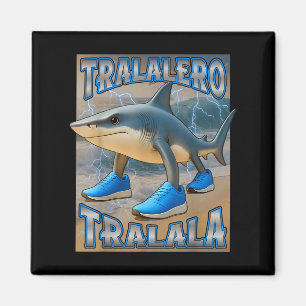 Tralalero Tralala Italie Brainrot Meme Birthday F Magnet