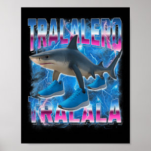 Tralalero-tralala italiensk hjärnrot Roliga Gen Z- Poster
