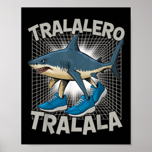 Tralalero -tralala italiensk hjärnrot Rollig Gen Z Poster