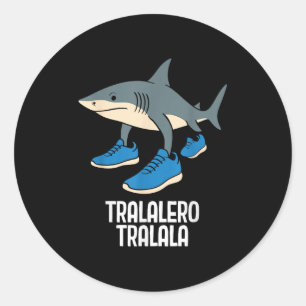 Tralalero Tralala Italienska Brainrot Funny Meme Runt Klistermärke