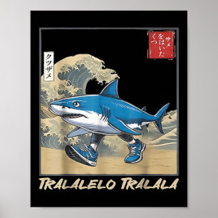Tralalero Tralala Japansk Rolig Haj Italiensk Bra Poster