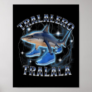 Tralalero Tralala Shark Brainrot Italienska Brainr Poster