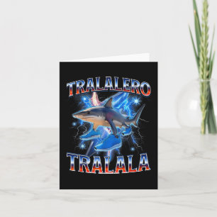 Tralalero Tralala - Tralalero Tralala Shark Meme B Kort