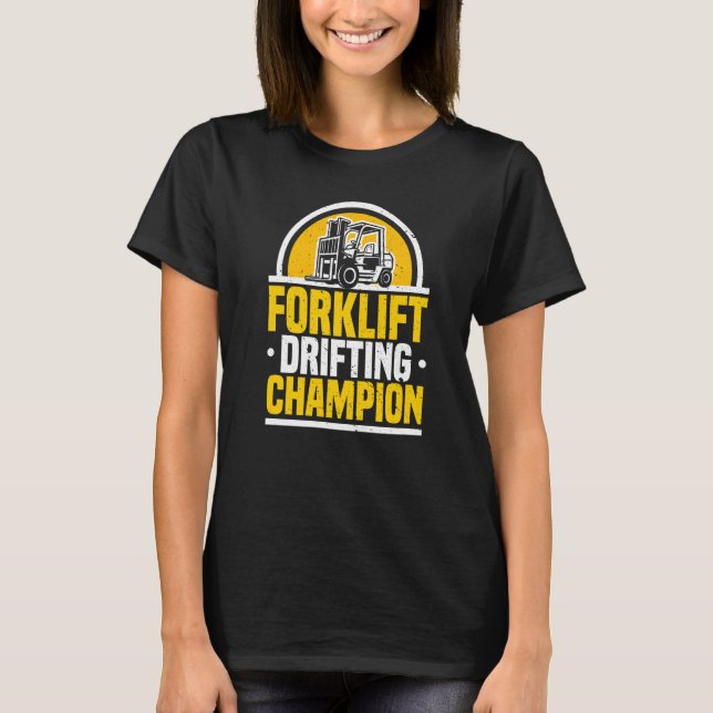 Trampgabelsoperatör Driftingmästare Lager Gaffeltr T Shirt (Framsida)