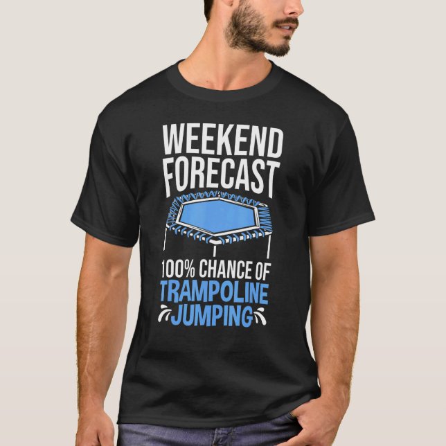 Trampolin övning Trampolin hoppning Helg F T Shirt (Framsida)