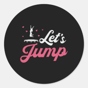 Trampoline Låt oss Jump Gymnast Funny Trampolining Runt Klistermärke