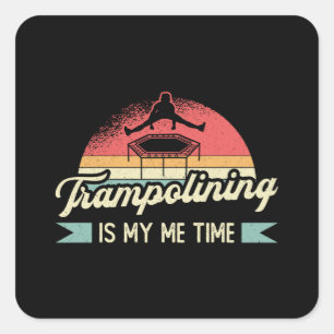 Trampolining är min tid att hoppa över Trampoline Fyrkantigt Klistermärke