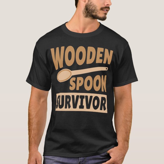 Trän Spoon Survivor Funny Wooden Spoon Survivor T Shirt (Framsida)
