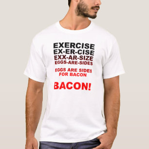 Träna = Bacon Rollig T-shirt