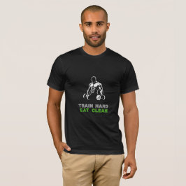 Träna hårt ät rent för gymmedlemmar T Shirt