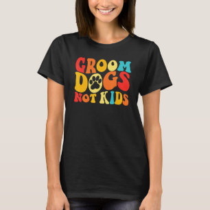 Träna hundar inte barn Hundar söta meme groovy vi T Shirt