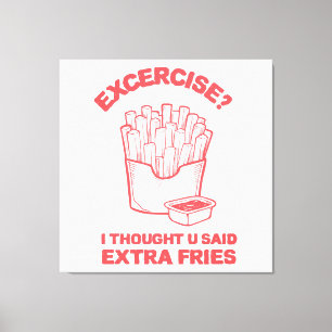 Träna Jag trodde du sa extra pommes frites - pomme Canvastryck