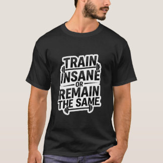 Träna som galen – Minimalistisk gymmotivation Graf T Shirt