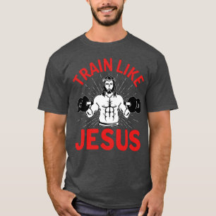 Träna som Jesus T Shirt