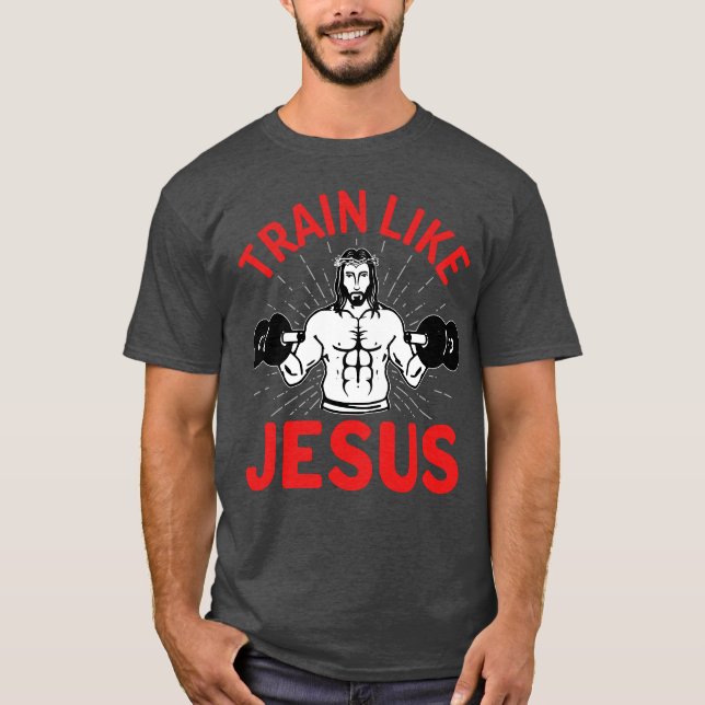 Träna som Jesus  T Shirt (Framsida)