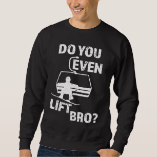 Tränar du ens, bro Snowboard herr Lång Ärmad Tröja