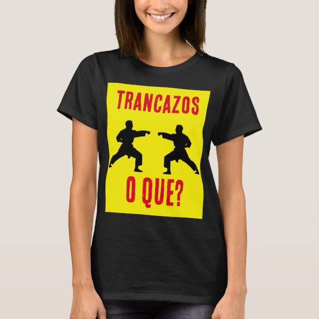 Trancazos o que? t shirt (Framsida)
