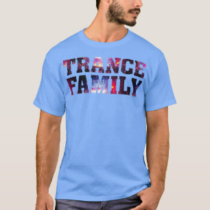 Trance Family EDM Electronic Dance Music DJ Rave P T Shirt