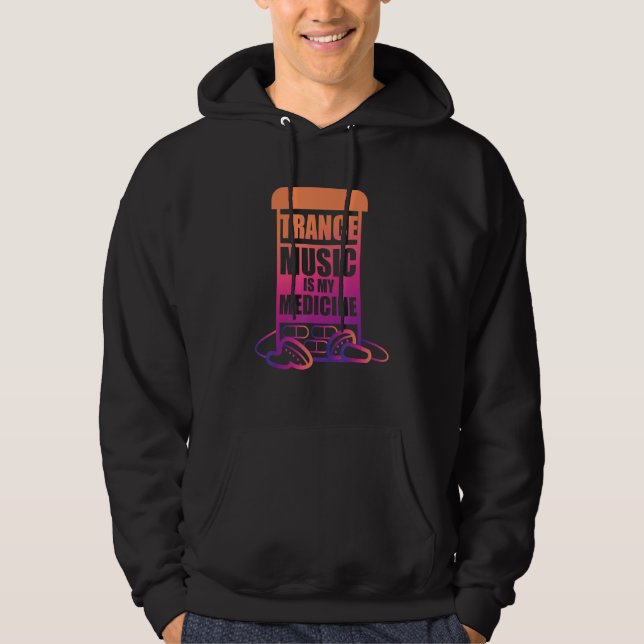 Trance Music is my Medicine for Trance Fans Hoodie (Framsida)