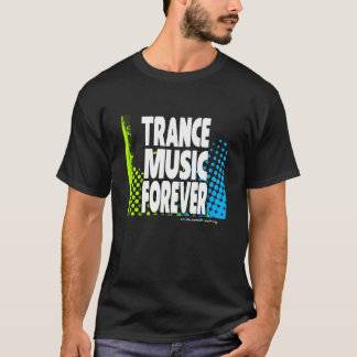 Trancemusikför evigt t-shirt
