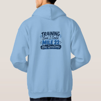 Träningskommandot sa att jag kunde. Mil 22 har frå Hoodie