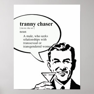 TRANNY CHASER POSTER