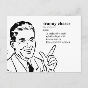 TRANNY CHASER VYKORT