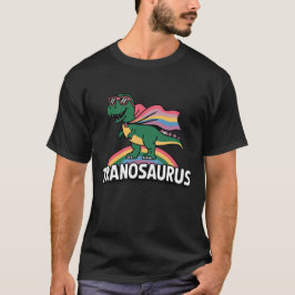 TRANOSAURUS-Pride T Shirt