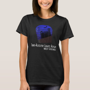 Trans-Allegheny Lunatic Asylum Virginia Halloween T Shirt