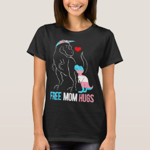Trans Free Mamma Hugs Dinosaur Rex Mamma Transgend T Shirt