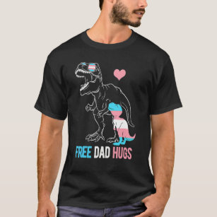 Trans Free Pappa Hugs Dinosaur Rex pappa Transgend T Shirt