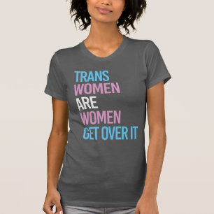 TRANS KVINNOR ÄR KVINNOR T SHIRT
