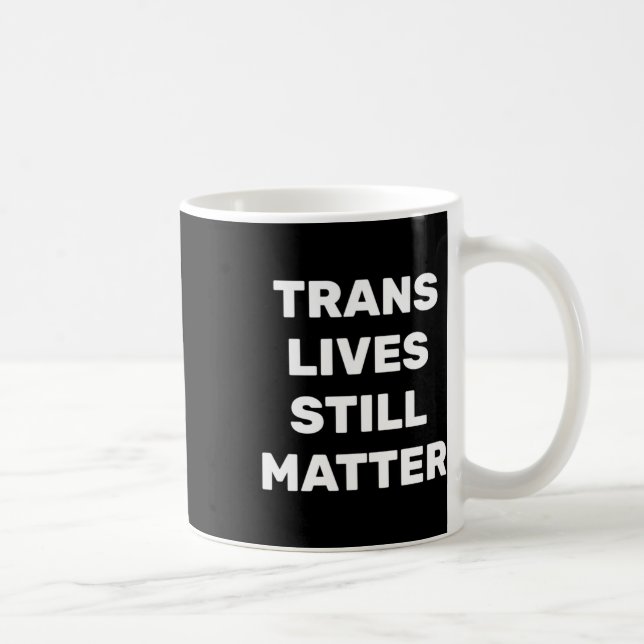 Trans Lives still - LGBtq-Höger - Trans Högers Kaffemugg (Höger)