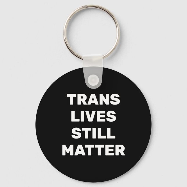 Trans Lives still - LGBtq-Höger - Trans Högers Nyckelring (Framsida)