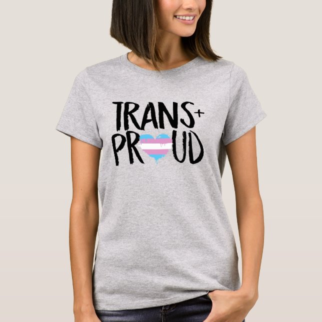 Trans och Proud T Shirt (Framsida)