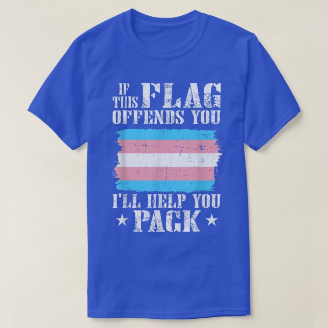 Trans Om den här Flagga är fördärvlig hjälper jag  T Shirt (Design framsida)