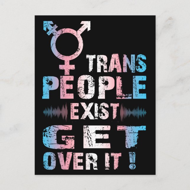 Trans People Exist get over it - Transgender Pride Vykort (Framsida)