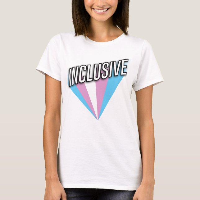 Trans Pride Burst - Inclusive T Shirt (Framsida)