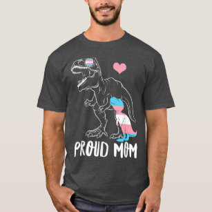 Trans Proud Mamma Dinosaur Re Transgender Pride Ma T Shirt