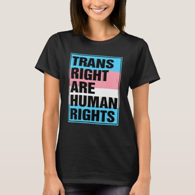 Trans Right are Human Rights Transgender LGBTQ Pri T Shirt (Framsida)