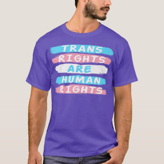 Trans Right Are Human RightsTransgender Lgbtq Prid T Shirt