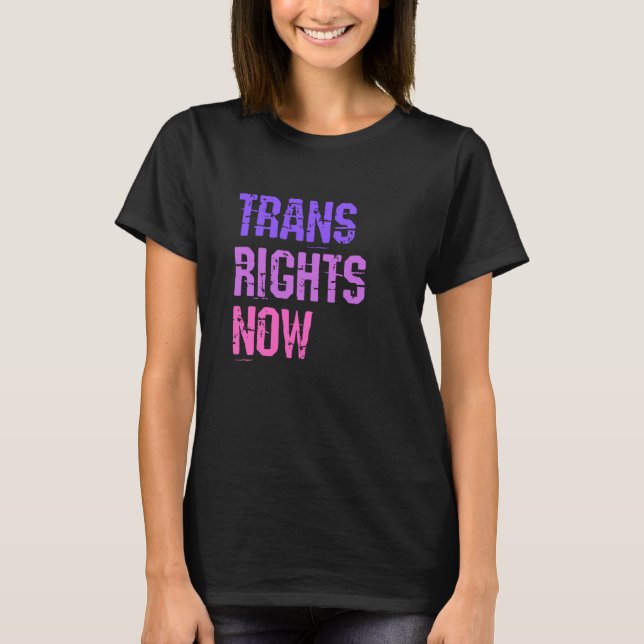 Trans Rights Now Human Rights LGBTQ Transgender Fl T Shirt (Framsida)