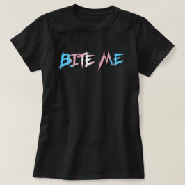 Trans stolthet Bit mig T Shirt