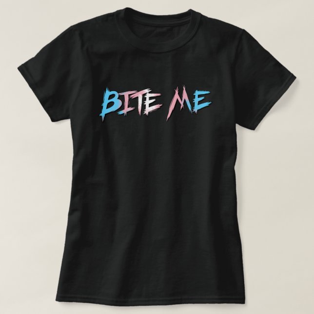 Trans stolthet Bit mig T Shirt (Design framsida)