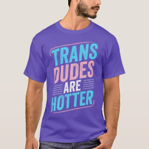 Transaktioner är hetare Trans Pride Transgender LG T Shirt