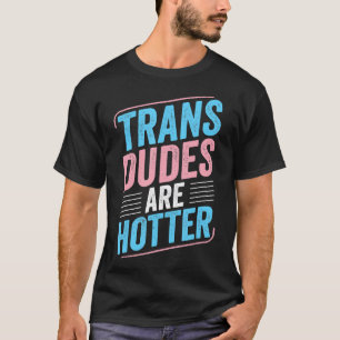 Transaktioner är hetare Trans Pride Transgender LG T Shirt