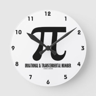 Transcendentala Pi som är irrationella och, Rund Klocka